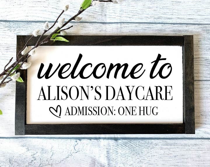 26. Welcome To Daycare Sign