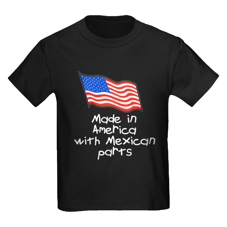 27. "Made In America With Mexican Parts" Shirt